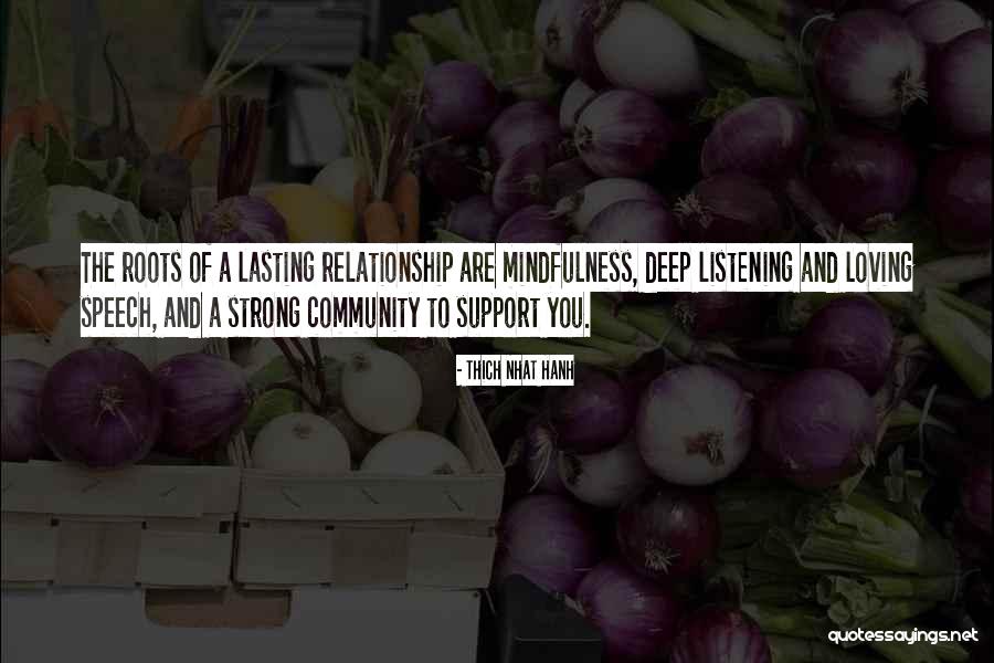 A Strong Relationship Quotes By Thich Nhat Hanh A Strong Relationship Quotes By Thich Nhat Hanh