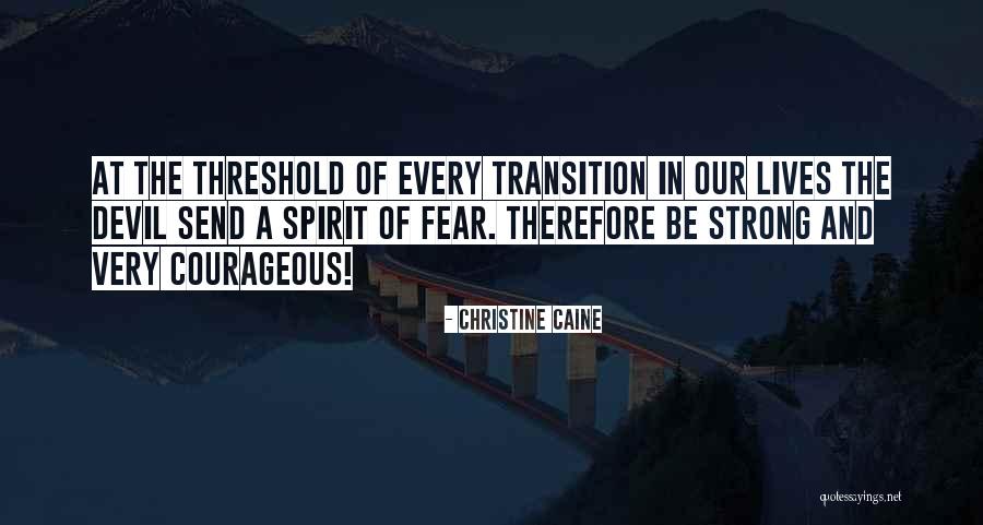 A Strong Spirit Quotes By Christine Caine A Strong Spirit Quotes By Christine Caine