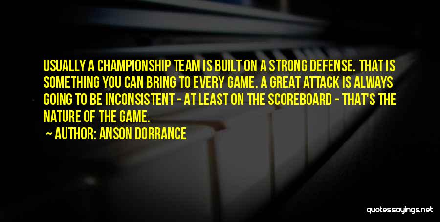 A Strong Team Quotes By Anson Dorrance