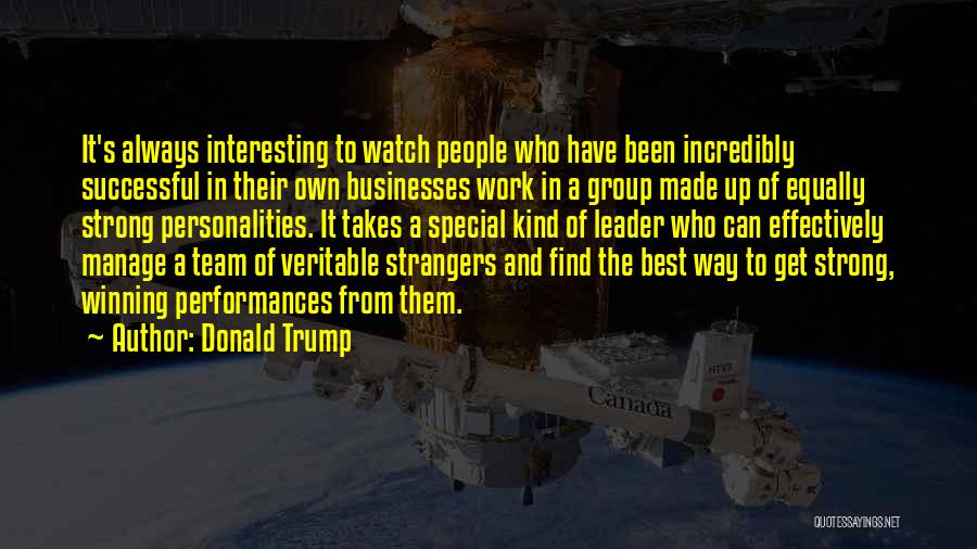 A Strong Team Quotes By Donald Trump A Strong Team Quotes By Donald Trump
