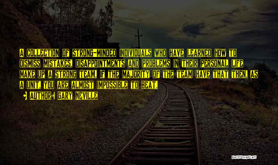 A Strong Team Quotes By Gary Neville A Strong Team Quotes By Gary Neville