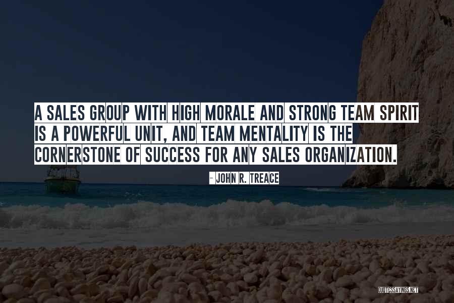 A Strong Team Quotes By John R. Treace