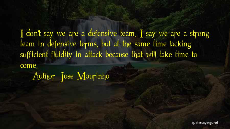 A Strong Team Quotes By Jose Mourinho