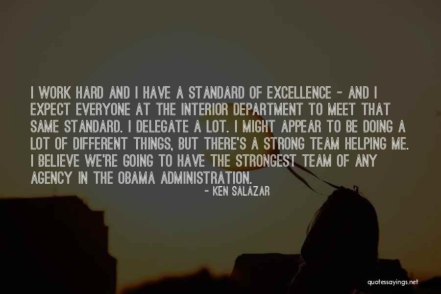 A Strong Team Quotes By Ken Salazar