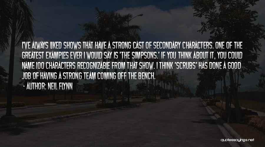 A Strong Team Quotes By Neil Flynn