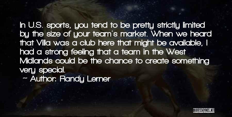 A Strong Team Quotes By Randy Lerner