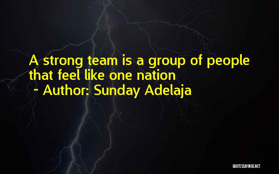 A Strong Team Quotes By Sunday Adelaja