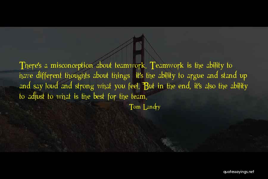 A Strong Team Quotes By Tom Landry