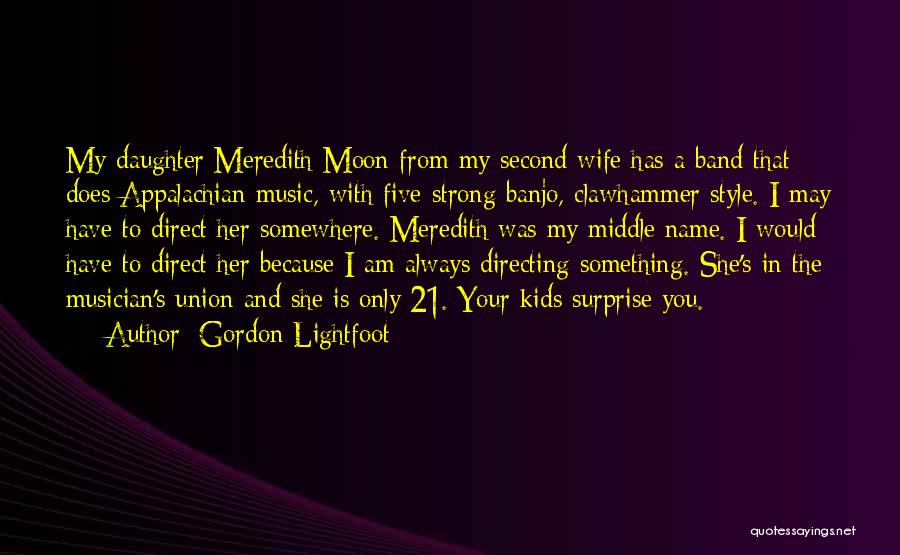 A Strong Wife Quotes By Gordon Lightfoot