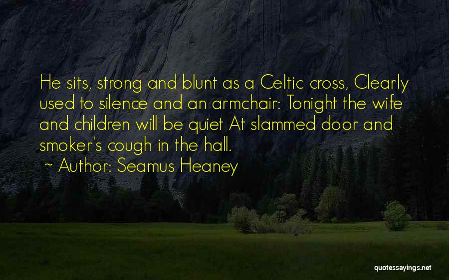 A Strong Wife Quotes By Seamus Heaney