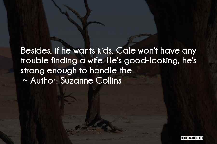 A Strong Wife Quotes By Suzanne Collins