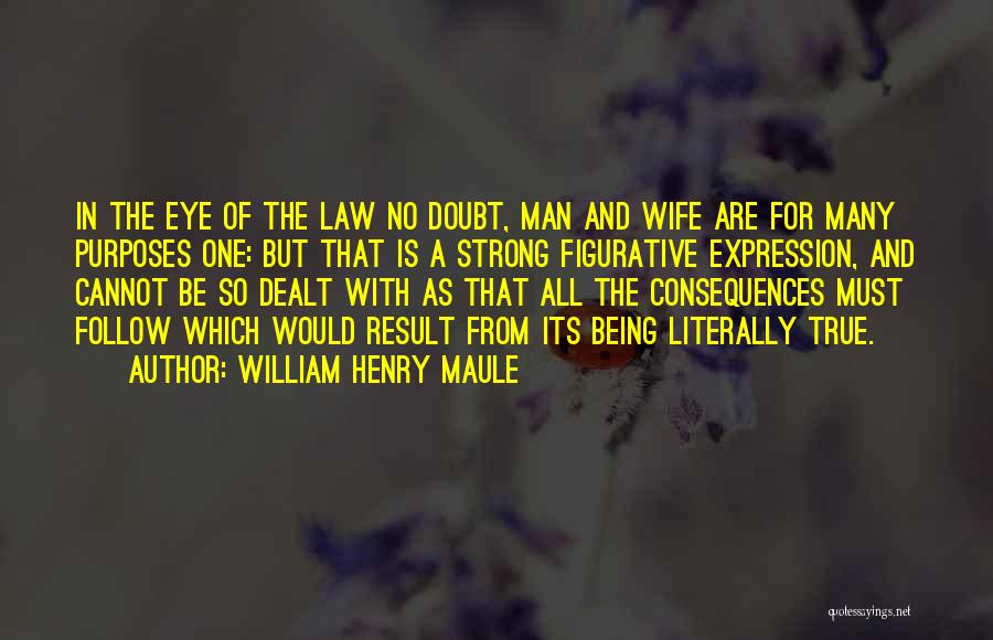 A Strong Wife Quotes By William Henry Maule