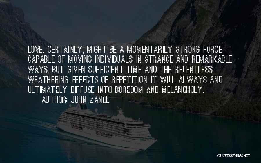 A Strong Will Quotes By John Zande