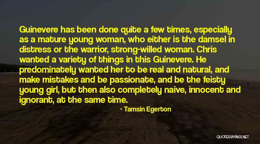 A Strong Willed Woman Quotes By Tamsin Egerton A Strong Willed Woman Quotes By Tamsin Egerton