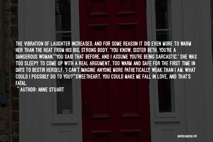 A Strong Woman Being In Love Quotes By Anne Stuart
