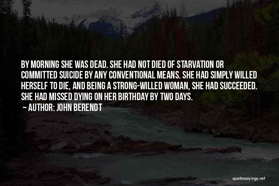 A Strong Woman Dying Quotes By John Berendt