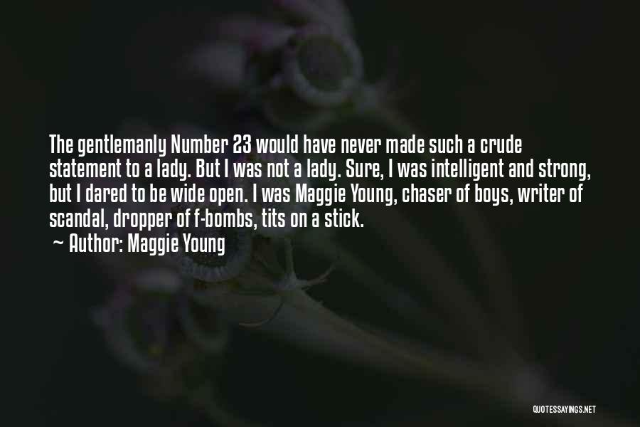 A Strong Young Lady Quotes By Maggie Young