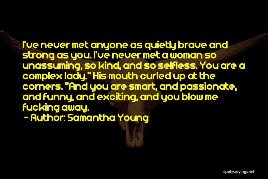 A Strong Young Lady Quotes By Samantha Young