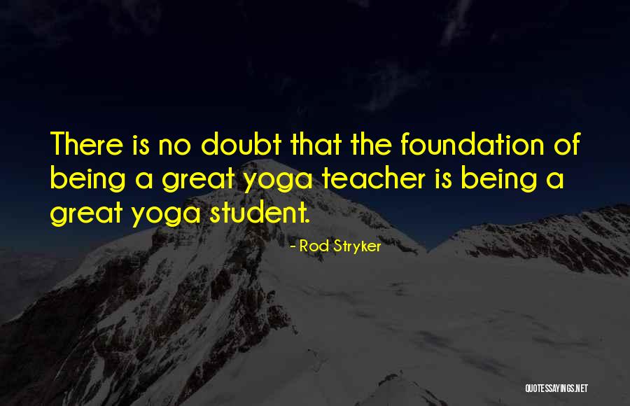 A Student Quotes By Rod Stryker A Student Quotes By Rod Stryker