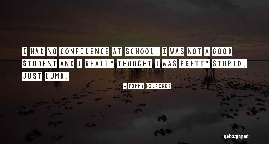 A Student Quotes By Tommy Hilfiger A Student Quotes By Tommy Hilfiger