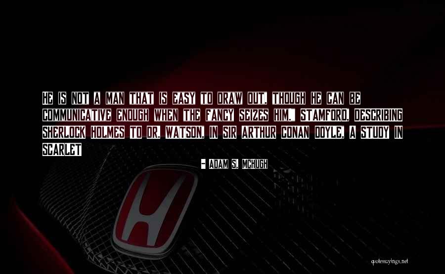 A Study In Scarlet Watson Quotes By Adam S. McHugh A Study In Scarlet Watson Quotes By Adam S. McHugh
