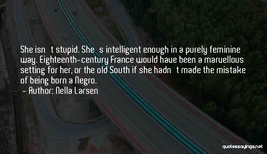 A Stupid Ex Quotes By Nella Larsen