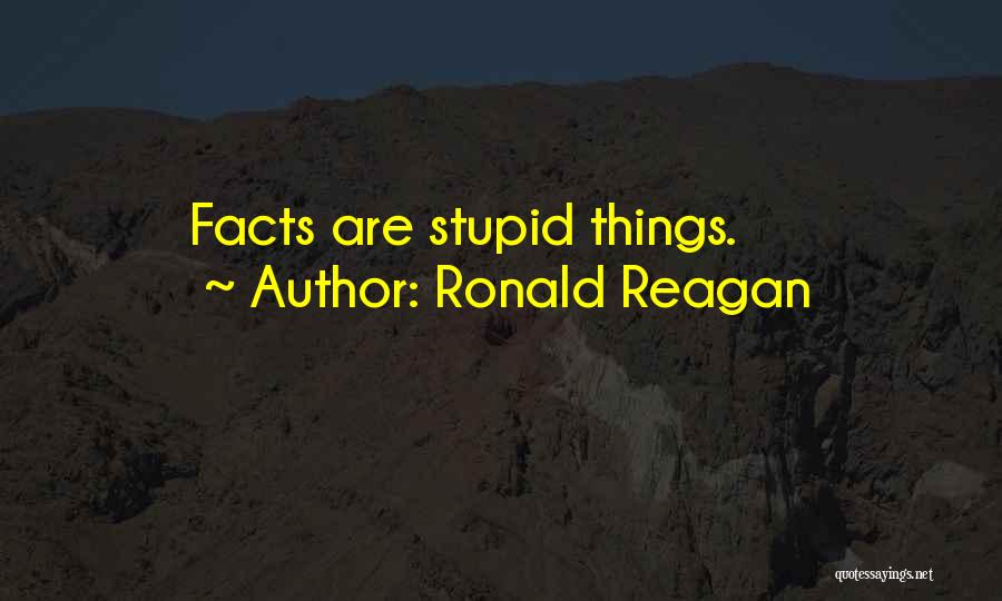 A Stupid Ex Quotes By Ronald Reagan