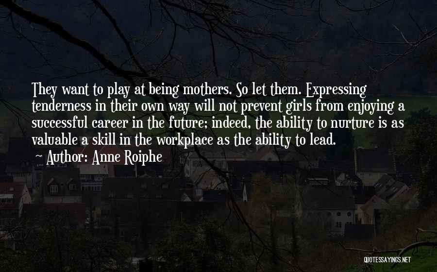 A Successful Career Quotes By Anne Roiphe A Successful Career Quotes By Anne Roiphe