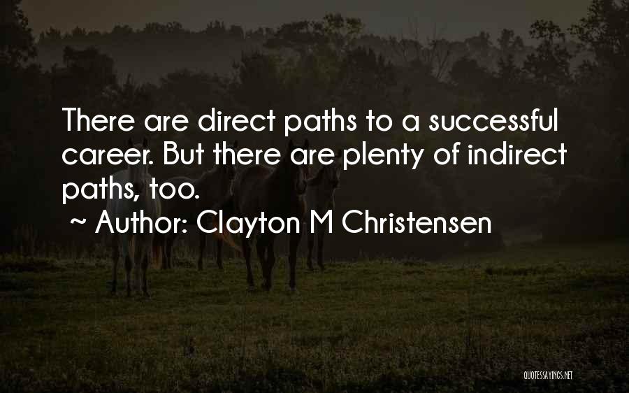 A Successful Career Quotes By Clayton M Christensen