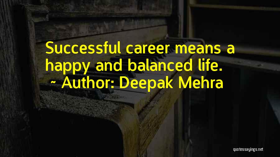 A Successful Career Quotes By Deepak Mehra