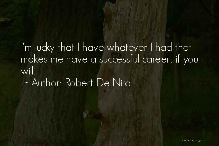 A Successful Career Quotes By Robert De Niro