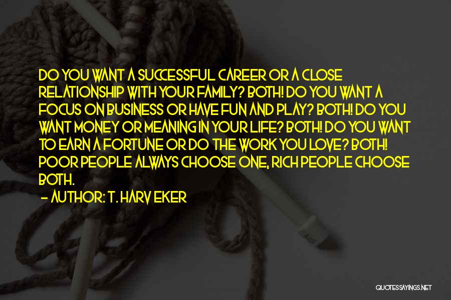 A Successful Career Quotes By T. Harv Eker