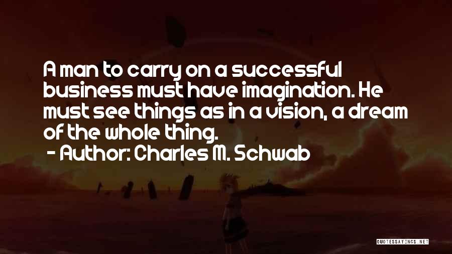 A Successful Man Quotes By Charles M. Schwab