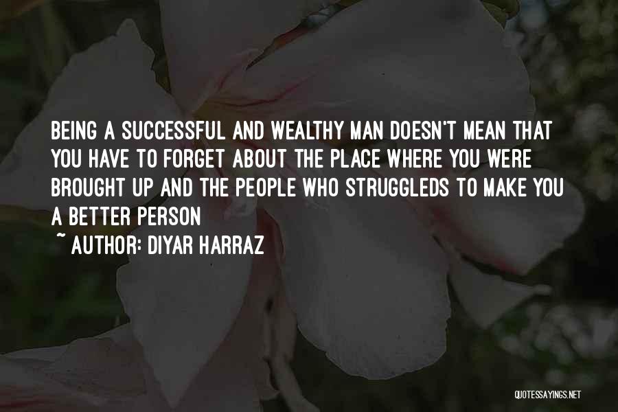 A Successful Man Quotes By Diyar Harraz