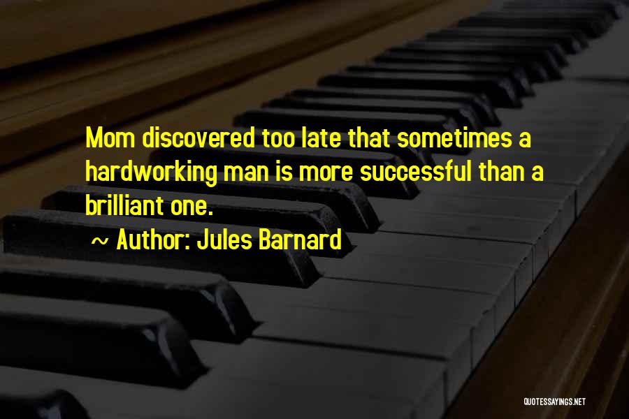 A Successful Man Quotes By Jules Barnard