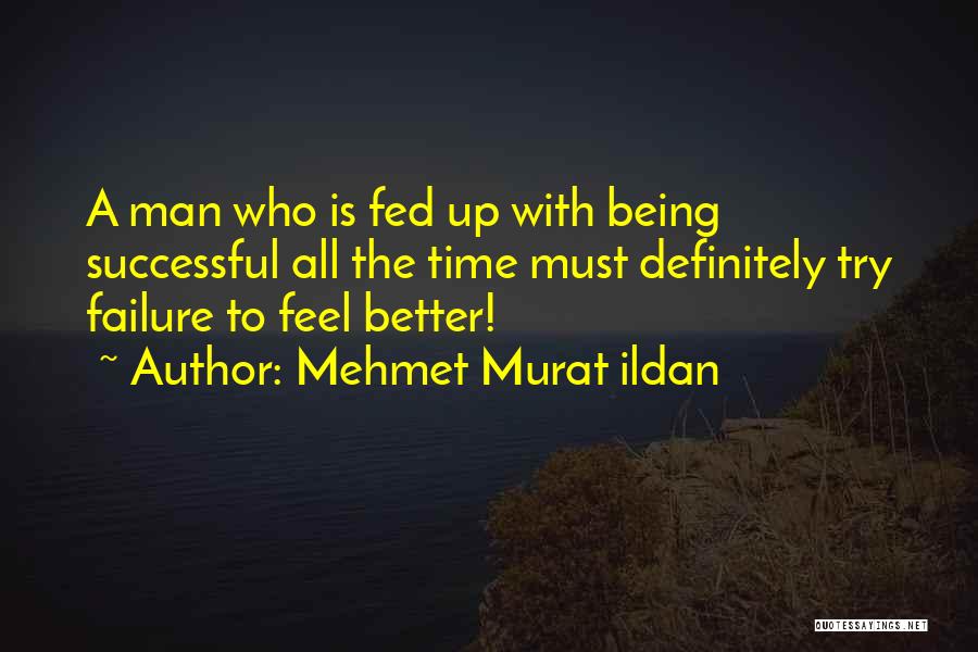 A Successful Man Quotes By Mehmet Murat Ildan