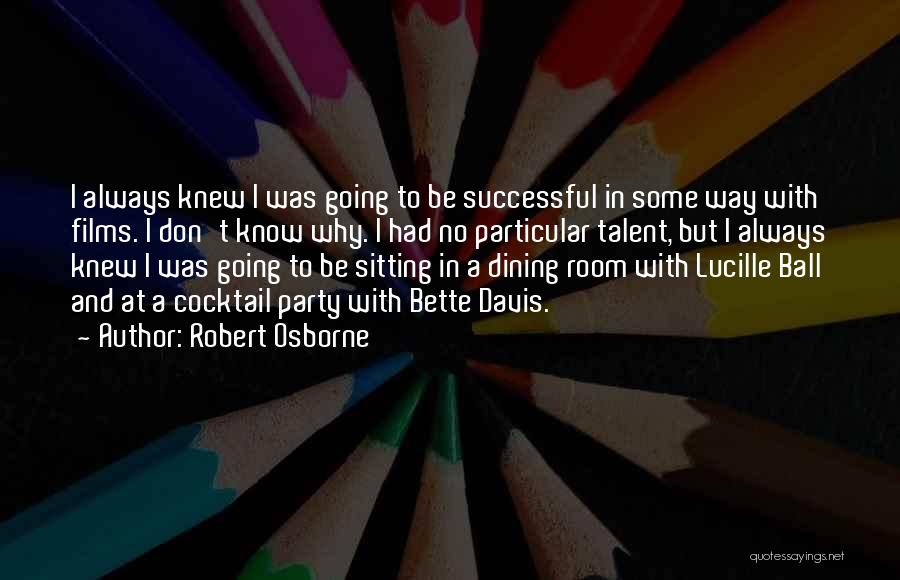 A Successful Party Quotes By Robert Osborne