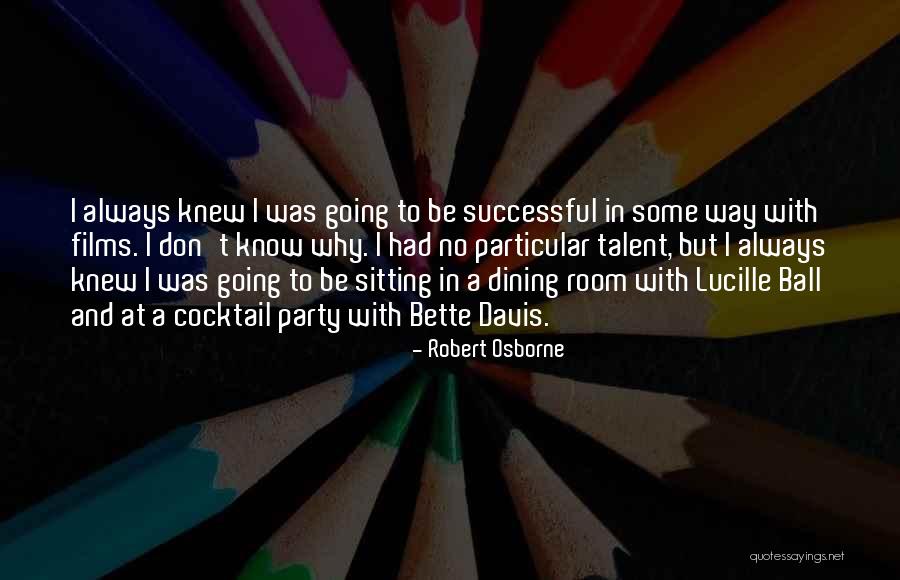 A Successful Party Quotes By Robert Osborne