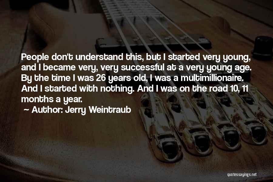 A Successful Year Quotes By Jerry Weintraub