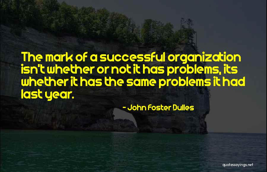 A Successful Year Quotes By John Foster Dulles