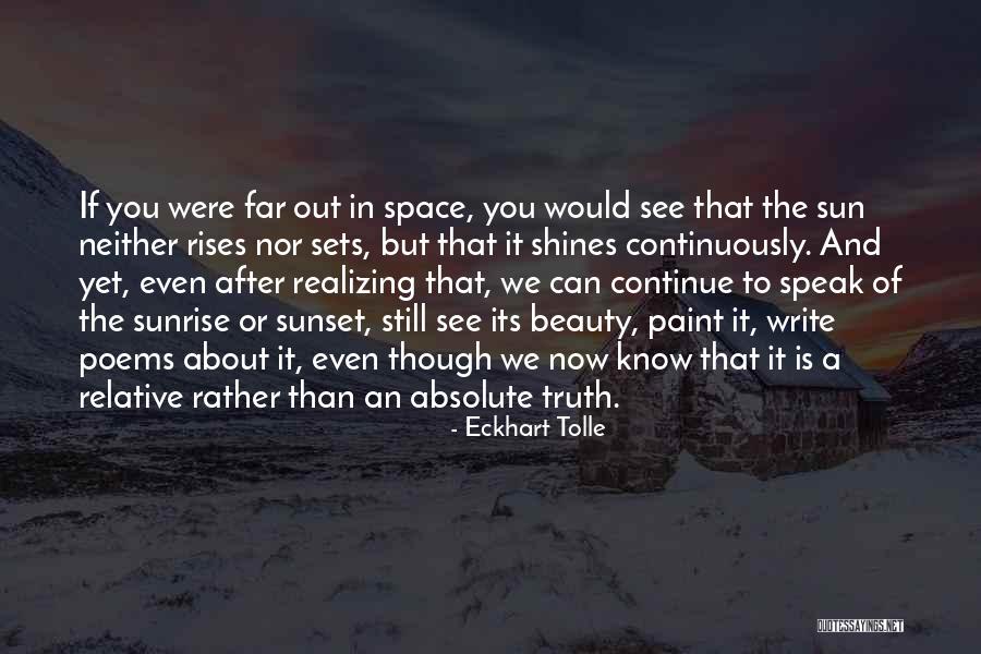 A Sun Also Rises Quotes By Eckhart Tolle