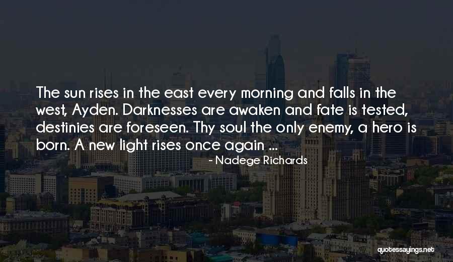 A Sun Also Rises Quotes By Nadege Richards