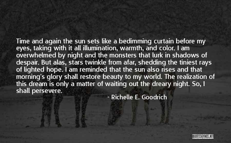 A Sun Also Rises Quotes By Richelle E. Goodrich