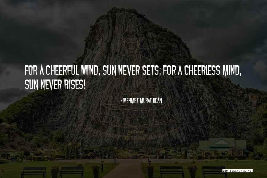 A Sunrise Quotes By Mehmet Murat Ildan A Sunrise Quotes By Mehmet Murat Ildan