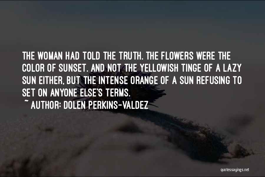 A Sunset Quotes By Dolen Perkins-Valdez