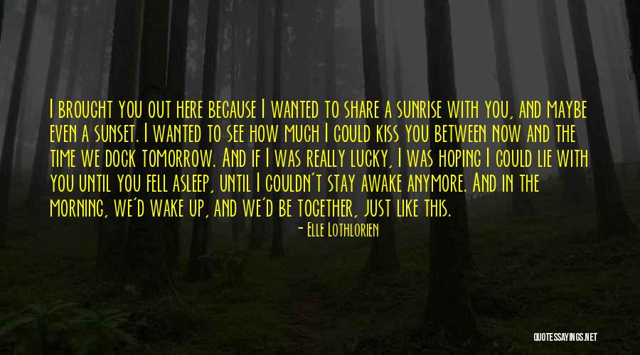 A Sunset Quotes By Elle Lothlorien A Sunset Quotes By Elle Lothlorien