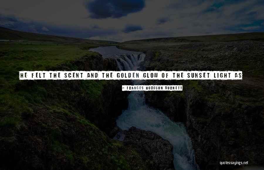 A Sunset Quotes By Frances Hodgson Burnett A Sunset Quotes By Frances Hodgson Burnett