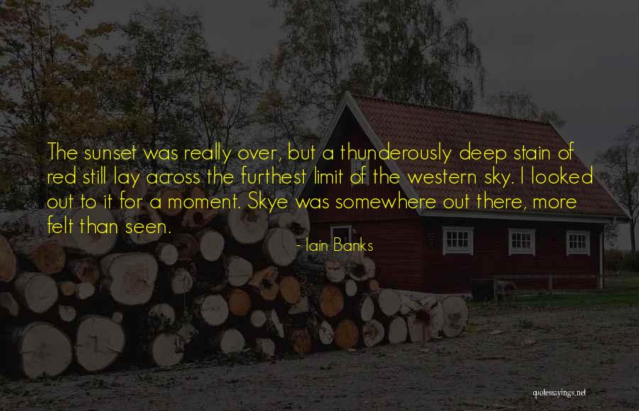 A Sunset Quotes By Iain Banks A Sunset Quotes By Iain Banks