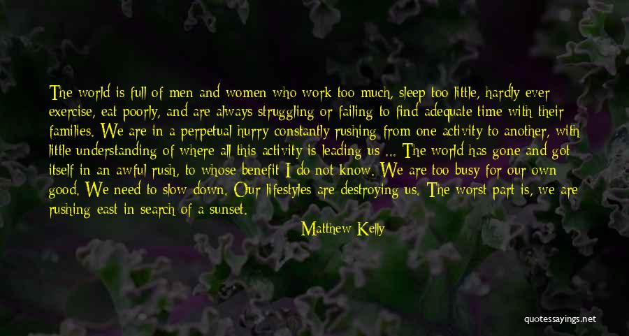 A Sunset Quotes By Matthew Kelly A Sunset Quotes By Matthew Kelly
