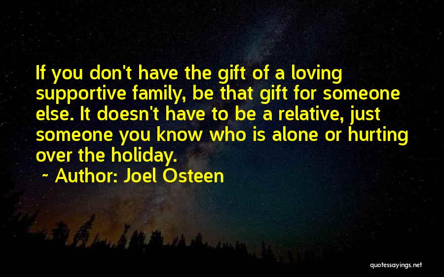 A Supportive And Loving Family Quotes By Joel Osteen